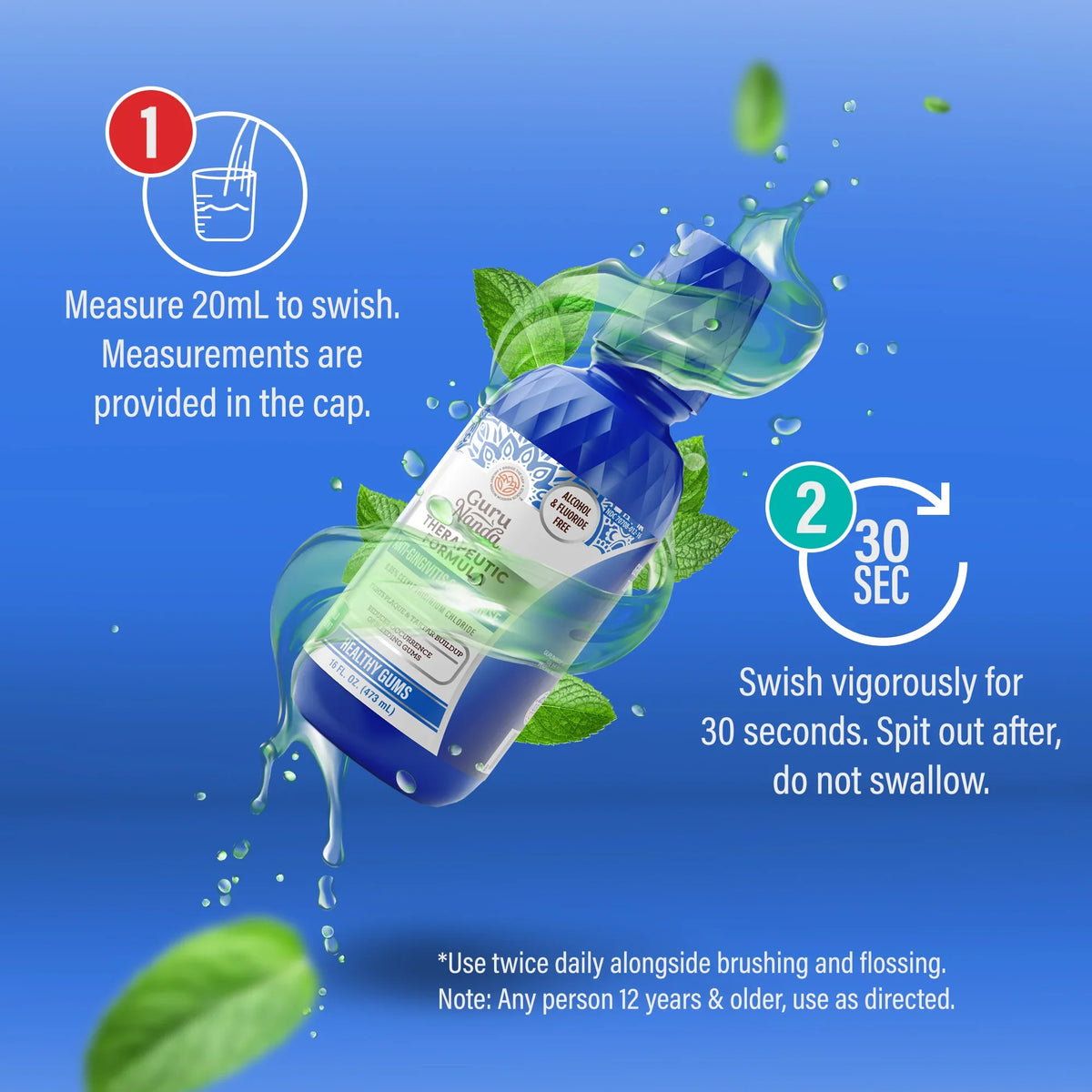 GuruNanda Healthy Gums Anti-Gingivitis Oral Rinse how-to-use guide: measure 20mL and swish vigorously for 30 seconds, twice daily.