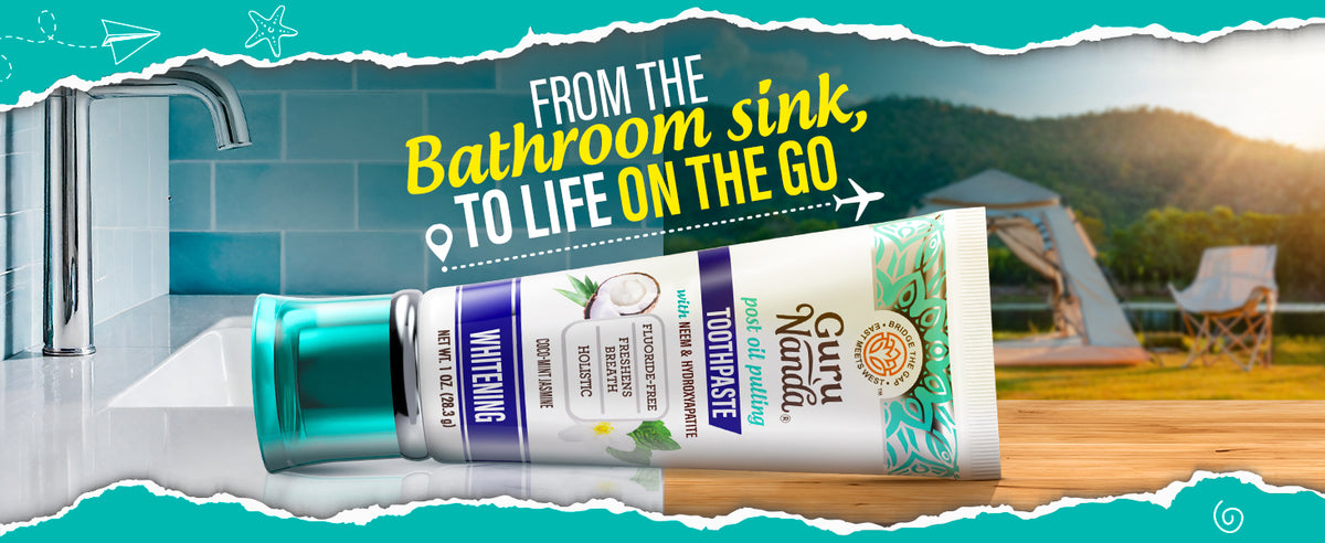From the bathroom sink to life on the go — GuruNanda 1 oz travel toothpaste